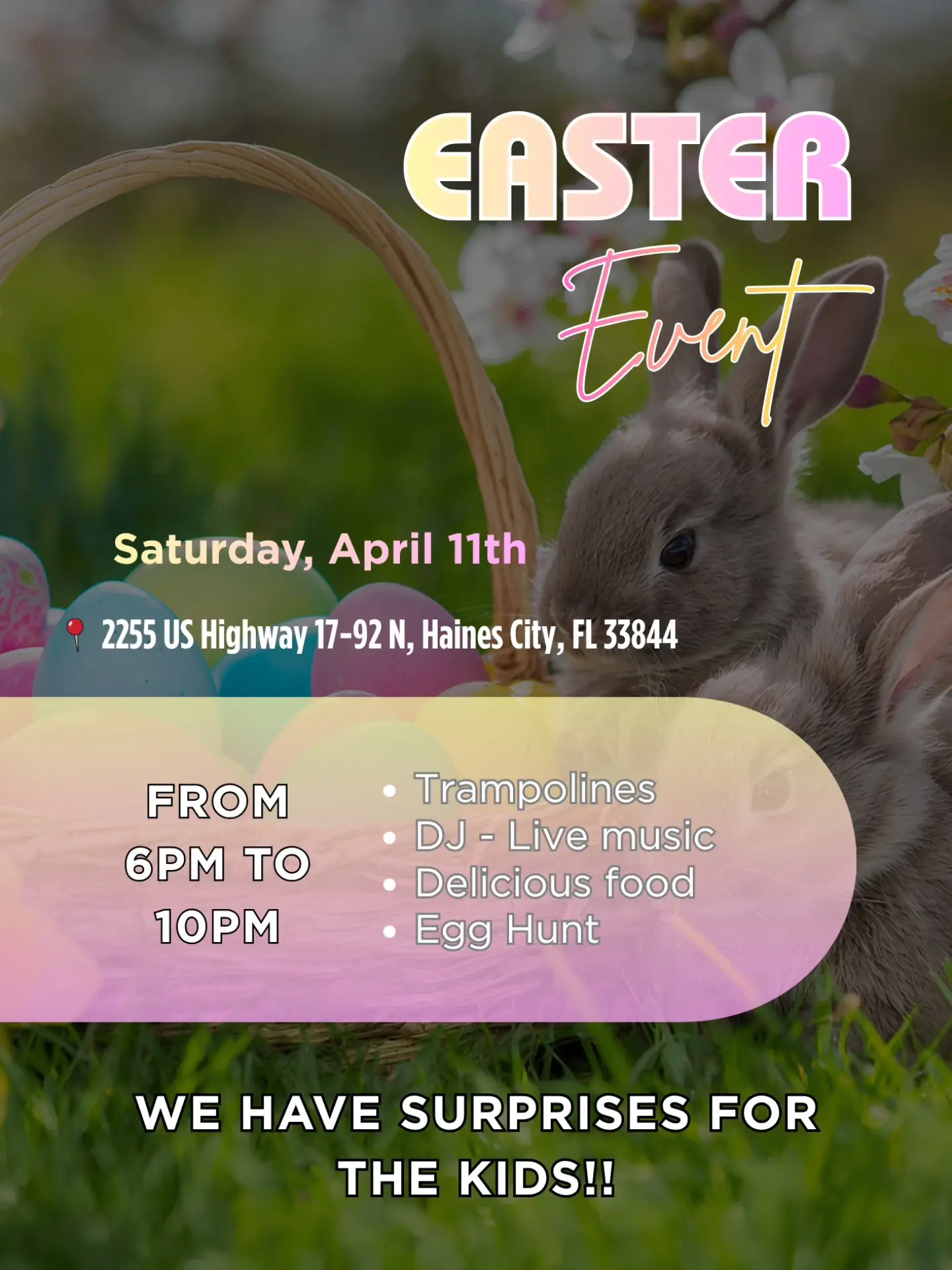 Easter event poster with a bunny, colorful eggs, and floral background. Includes event details, activities like egg hunts, music, and food from 6-10 PM.